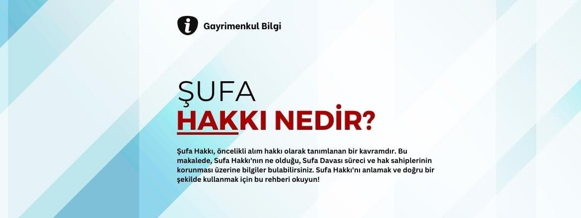 Şufa Hakkı Nedir? Şufa Davası ve Hak Sahiplerinin Korunması